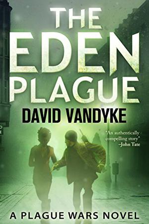 The Eden Plague (Plague Wars #0)