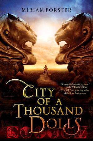 City of a Thousand Dolls by Miriam Forster