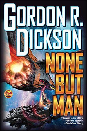 None but Man by Gordon R. Dickson