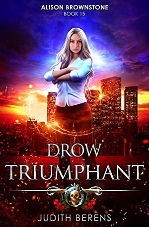 Drow Triumphant (Alison Brownstone #15)