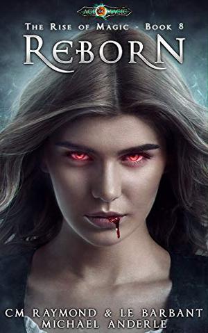 Reborn (The Rise of Magic #8)