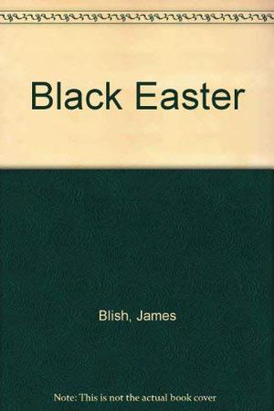 Black Easter (After Such Knowledge #2)