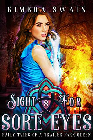 Sight for Sore Eyes (Fairy Tales of a Trailer Park Queen #8)
