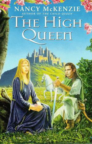 The High Queen (Queen of Camelot #2)