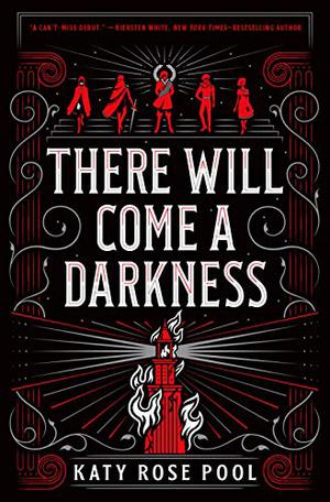 There Will Come a Darkness by Katy Rose Pool