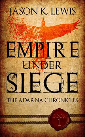 Empire under siege (The Adarna Chronicles #1)