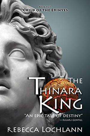 The Thinara King by Rebecca Lochlann