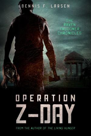 Operation Z-Day by Dennis F. Larsen