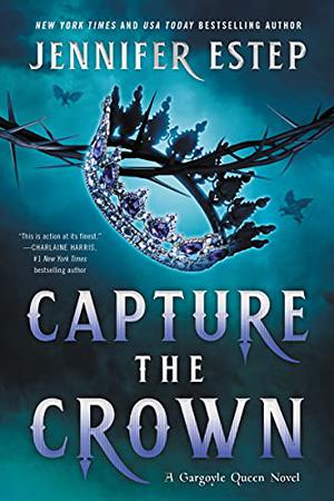 Capture the Crown (Gargoyle Queen #1)