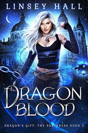 Dragon Blood (Dragon's Gift: The Sorceress #2)