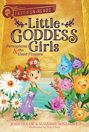 Persephone & the Giant Flowers (Little Goddess Girls #2)