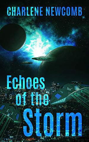 Echoes of the Storm by Charlene Newcomb