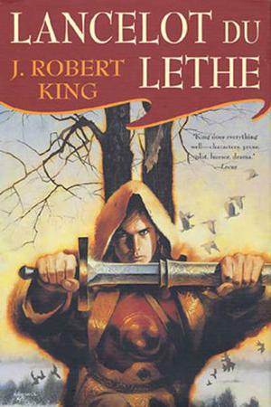 Lancelot Du Lethe by J. Robert King