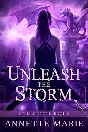 Unleash the Storm (Steel & Stone #5)