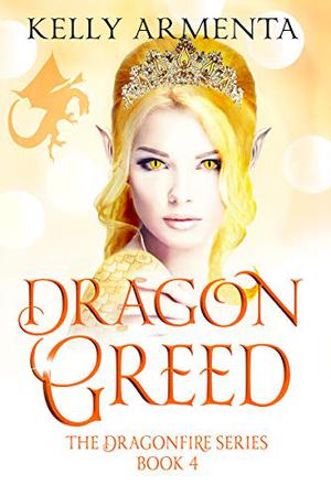 Dragon Greed by Kelly Armenta