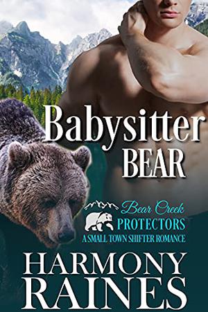 Babysitter Bear by Harmony Raines