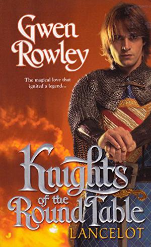 Lancelot (Knights Of The Round Table #1)