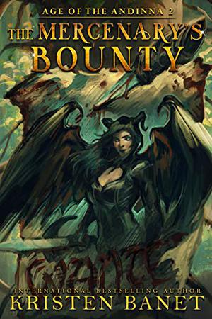 The Mercenary's Bounty (Age of the Andinna #2)