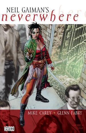 Neil Gaiman's Neverwhere by Mike Carey, Neil Gaiman
