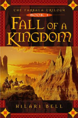 Fall of a Kingdom by Hilari Bell