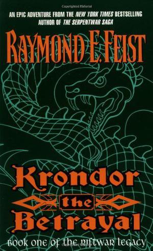 Krondor: The Betrayal (The Riftwar Legacy #1)