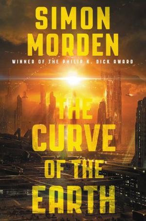 The Curve of the Earth by Simon Morden