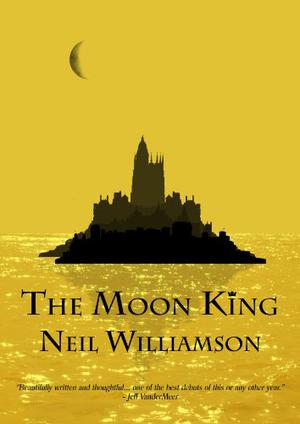 The Moon King by Neil Williamson