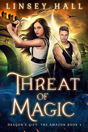 Threat of Magic (Dragon's Gift: The Amazon #4)