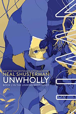 UnWholly (Unwind Dystology #2)