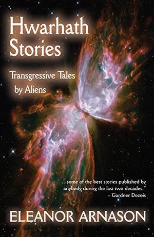 Hwarhath Stories: Transgressive Tales by Aliens (Hwarhath #1.5)