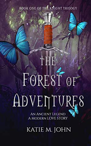 The Forest of Adventures by Katie M. John