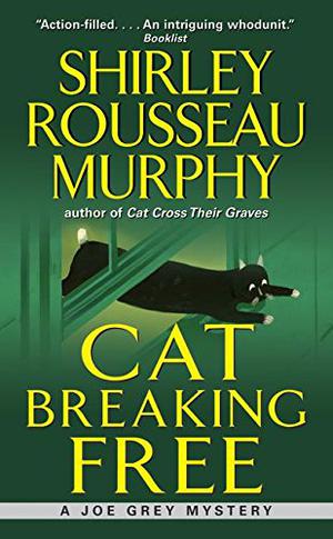 Cat Breaking Free (Joe Grey #11)