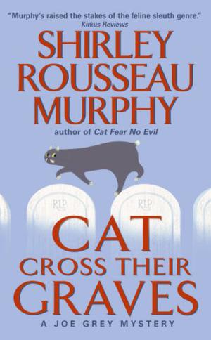 Cat Cross Their Graves (Joe Grey #10)