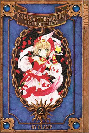 Cardcaptor Sakura: Master of the Clow, Vol. 2 (カードキャプターさくら / Cardcaptor Sakura #8)