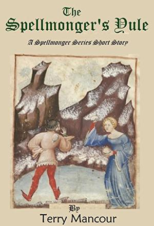 The Spellmonger's Yule: A Spellmonger Series Short Story (The Spellmonger #9.1)