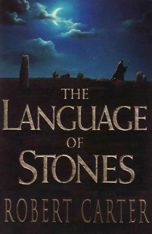 The Language of Stones (Language of Stones Trilogy #1)