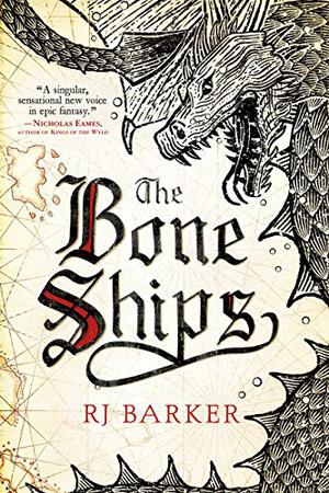 The Bone Ships by R.J. Barker