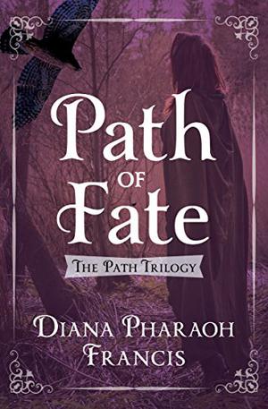 Path of Fate by Diana Pharaoh Francis