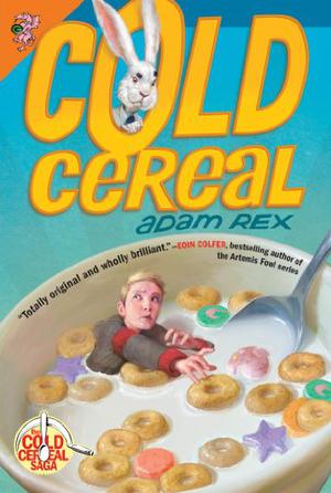 Cold Cereal by Adam Rex
