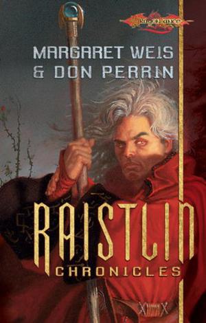 The Raistlin Chronicles: The Soulforge/Brothers in Arms (Dragonlance: Raistlin Chronicles #1-2)