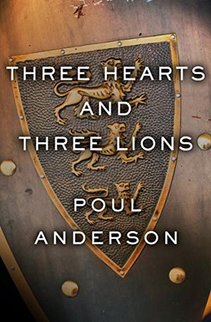 Three Hearts and Three Lions (Operation Otherworld #2.5)