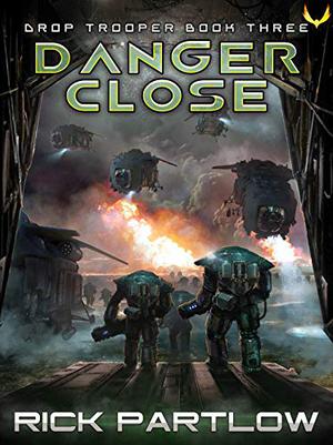 Danger Close (Drop Trooper #3)