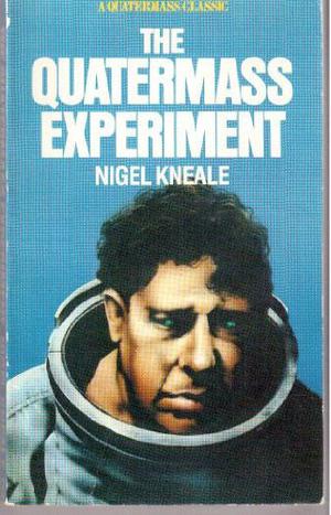 The Quatermass Experiment by Nigel Kneale