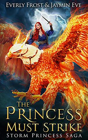 The Princess Must Strike (Storm Princess Saga #2)