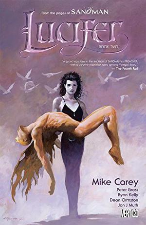 Lucifer, Book Two by Mike Carey, Peter Gross, Jon J. Muth, Dean Ormston, Ryan Kelly