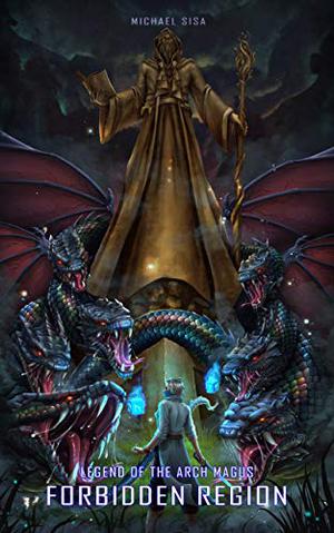 Forbidden Region (Legend of the Arch Magus #6)