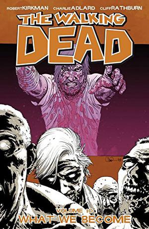 What We Become (The Walking Dead #10)