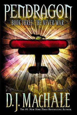 The Never War (Pendragon #3)