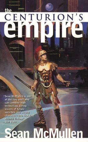 The Centurion's Empire by Sean McMullen