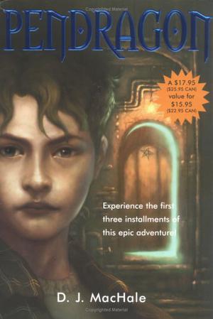 Pendragon  (Boxed Set): The Merchant of Death; The Lost City of Faar; The Never War by D.J. MacHale